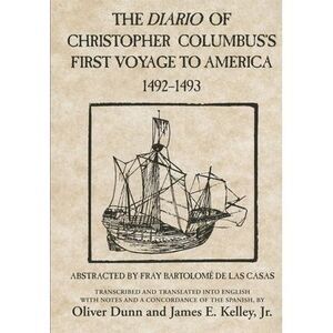 The Diario of Christopher Columbus's First Voyage to America, 1492-1493: Volume